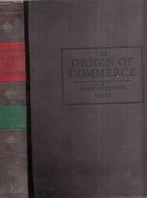 Volume 1 ( of 4 ): An historical and chronological deduction of the origin of commerce from the e...