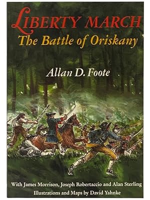 Seller image for Liberty March: The Battle of Oriskany for sale by Yesterday's Muse, ABAA, ILAB, IOBA