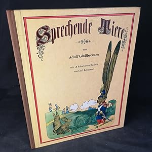 Sprechende Tiere. Adolf Glassbrenner. Mit 18 kolorierten Bildern von Carl Reinhardt.