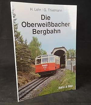 Bild des Verkufers fr Die Oberweissbacher Bergbahn. zum Verkauf von ANTIQUARIAT Franke BRUDDENBOOKS