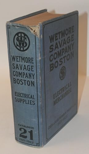 Wetmore-Savage Company - Electrical Merchandise [Catalog number twenty-one]