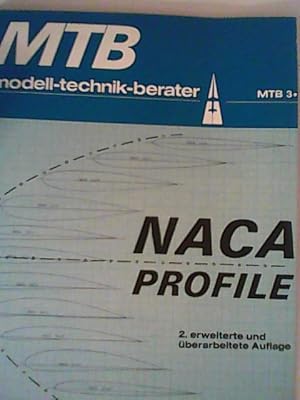 Bild des Verkufers fr NACA-Profile: ein Arbeitsheft mit Raum fr Notizen, Berechnungen u. Zeichnungen sowie einigen Seiten Millimeter-Raster zur Aufzeichnung von errechneten Profilkoordinaten. Modell-Technik-Berater 3 MTB 3 zum Verkauf von ANTIQUARIAT FRDEBUCH Inh.Michael Simon