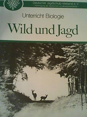 Seller image for Unterricht Biologie, Wild und Jagd for sale by ANTIQUARIAT FRDEBUCH Inh.Michael Simon