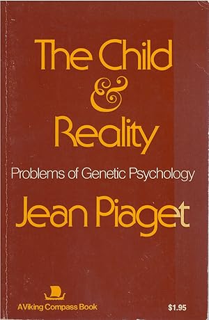 Imagen del vendedor de The Child and Reality: Problems of Genetic Psychology a la venta por The Haunted Bookshop, LLC