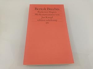 [Buckower Elegien] ; Bertolt Brechts Buckower Elegien mit Kommentaren von Jan Knopf