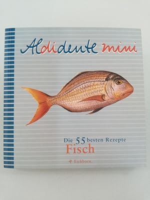 Aldidente mini: Fisch Die 55 besten Rezepte