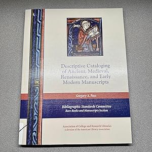 Descriptive Cataloging of Ancient, Medieval, Renaissance, and Early Modern Manuscripts