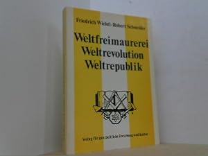 Seller image for Weltfreimaurerei - Weltrevolution - Weltrepublik. Eine Untersuchung ber Ursprung, Verlauf und Fortsetzung des Weltkrieges und ber das Wirken des Freimaurerbundes in der Gegenwart. for sale by Antiquariat Uwe Berg