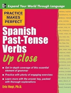 Seller image for Practice Makes Perfect Spanish Past-Tense Verbs Up Close for sale by AHA-BUCH GmbH