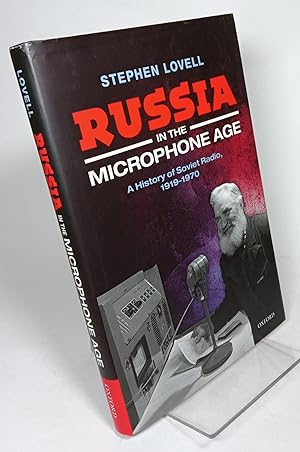 Russia in the Microphone Age, a History of Soviet Radio, 1919-1970