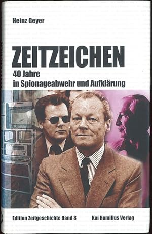 Bild des Verkufers fr Zeitzeichen 40 Jahre in Spionageabwehr und Aufklrung Edition Zeigeschichte Band 8 zum Verkauf von Flgel & Sohn GmbH