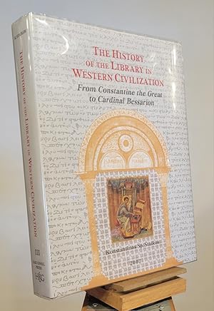 Seller image for The History of the Library in Western Civilization: the Byzantine World : from Constantine the Great to Cardinal Bessarion for sale by Henniker Book Farm and Gifts