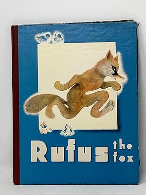RUFUS THE FOX; Adapted from the French of Samivel