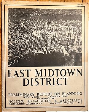 Seller image for Holden, McLaughlin & Associates,East Midtown Planning Association (New York, N.Y.) East Midtown District: preliminary report on planning. for sale by JF Ptak Science Books