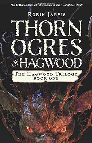 Imagen del vendedor de Thorn Ogres of Hagwood: 1 (The Hagwood Trilogy) a la venta por WeBuyBooks