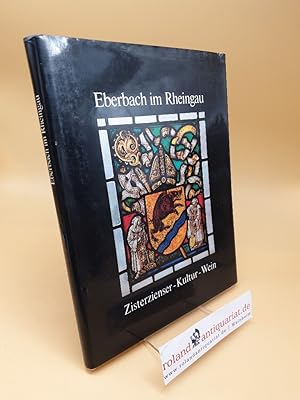 Bild des Verkufers fr Eberbach im Rheingau : Zisterzienser - Kultur - Wein zum Verkauf von Roland Antiquariat UG haftungsbeschrnkt