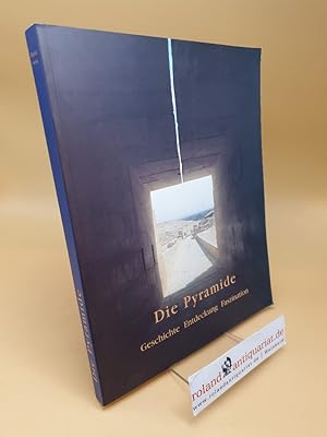 Bild des Verkufers fr Die Pyramide : Geschichte - Entdeckung - Faszination zum Verkauf von Roland Antiquariat UG haftungsbeschrnkt