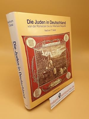 Bild des Verkufers fr Die Juden in Deutschland von der Rmerzeit bis zur Weimarer Republik zum Verkauf von Roland Antiquariat UG haftungsbeschrnkt