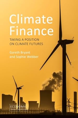 Bild des Verkufers fr Climate Finance : Taking a Position on Climate Futures zum Verkauf von GreatBookPrices