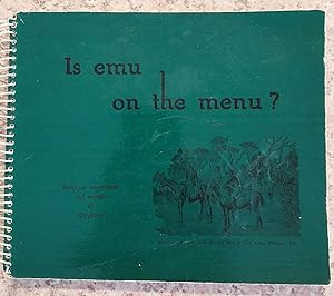 IS EMU ON THE MENU? Historical Homesteads and Recipes of Gippsland.