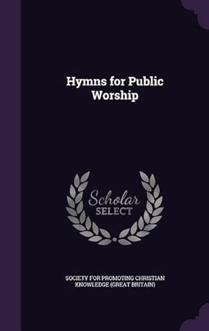 Bild des Verkufers fr Hymns for Public Worship zum Verkauf von AHA-BUCH GmbH