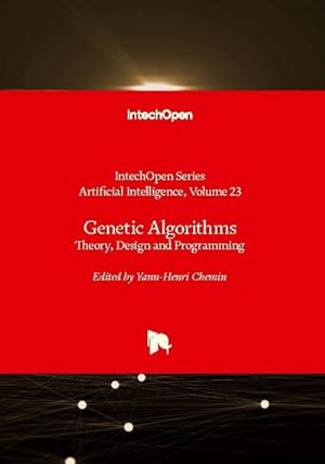 Image du vendeur pour Genetic Algorithms : Theory, Design and Programming mis en vente par AHA-BUCH GmbH