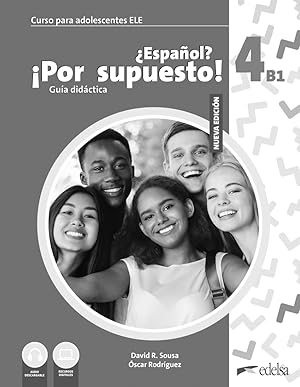 Nuevo ¿Español? ¡Por supuesto! 4 (B1). Guía didáctica