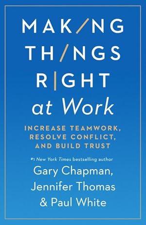Seller image for Making Things Right at Work: 5 Ways to Handle Conflict and Build Trust for sale by moluna
