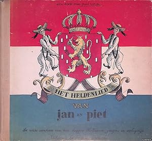 Bild des Verkufers fr Het heldenlied van Jan en Piet: de ware avonturen van twee dappere Hollandse jongens in oorlogstijd zum Verkauf von Klondyke