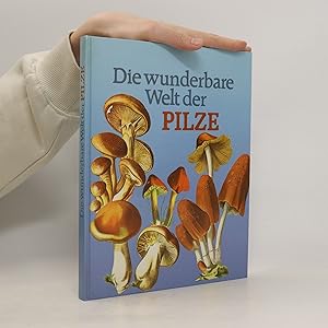 Seller image for Die wunderbare Welt der Pilze for sale by Bookbot