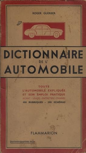 Image du vendeur pour Dictionnaire de l'automobile. Toute l'automobile explique et son emploi pratique. mis en vente par Librairie Et Ctera (et caetera) - Sophie Rosire