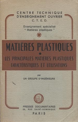 Matières plastiques. Les principales matières plastiques. Caractéristiques et utilisations.