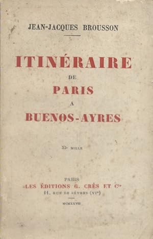 Bild des Verkufers fr Itinraire de Paris  Buenos-Ayres. zum Verkauf von Librairie Et Ctera (et caetera) - Sophie Rosire