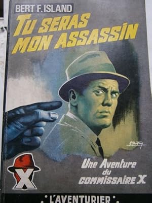 Seller image for Tu seras mon assassin. Une aventure du Commissaire X. for sale by Librairie Et Ctera (et caetera) - Sophie Rosire