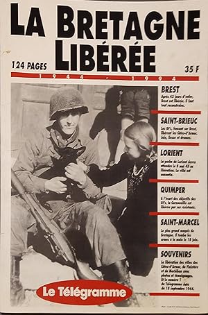 Numéro spécial : La Bretagne libérée. 1944-1994. Numéro spécial pour le cinquantenaire de la Libé...