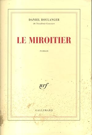 Bild des Verkufers fr Le miroitier. zum Verkauf von Librairie Et Ctera (et caetera) - Sophie Rosire