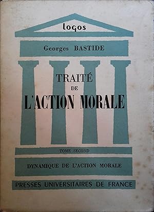 Seller image for Trait de l'action morale. Tome second seul : Dynamique de l'action morale. for sale by Librairie Et Ctera (et caetera) - Sophie Rosire