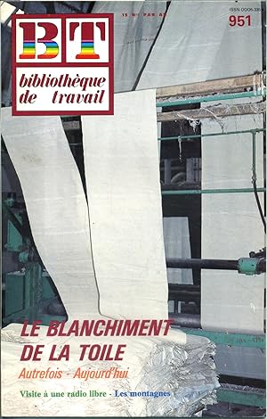Bibliothèque de travail N° 951. Le blanchiment de la toile. Autrefois. Aujourd'hui. 20 avril 1984.