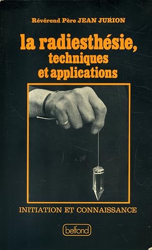 Bild des Verkufers fr La radiesthsie, techniques et applications. zum Verkauf von Librairie Et Ctera (et caetera) - Sophie Rosire