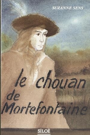 Image du vendeur pour Le chouan de Mortefontaine. mis en vente par Librairie Et Ctera (et caetera) - Sophie Rosire