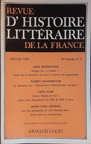 Image du vendeur pour Revue d'histoire littraire de la France 81e anne - N 3. Images de L'Astre : tude de la rception du texte  travers les tapisseries (Desprechins). Le bestiaire du Dictionnaire philosophique portatif (Granderoute). Ernes Renan et l'art : autour des Expositions de 1855 et 1878  Paris (Gore). Sur les ambiguts d'un homme libre entre texte et avant-textes (Germain). Mai-Juin 1981. mis en vente par Librairie Et Ctera (et caetera) - Sophie Rosire