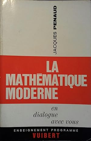 Seller image for La mathmatique moderne en dialogue avec vous. for sale by Librairie Et Ctera (et caetera) - Sophie Rosire