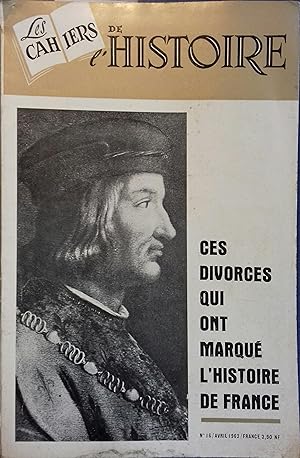 Seller image for Les Cahiers de l'histoire N 16 : Ces divorces qui ont marqu l'histoire de France, par Maurice Brassart. Avril 1962. for sale by Librairie Et Ctera (et caetera) - Sophie Rosire