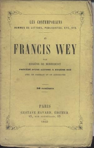 Seller image for Francis Wey. Prcd d'une lettre  Eugne Sue. for sale by Librairie Et Ctera (et caetera) - Sophie Rosire