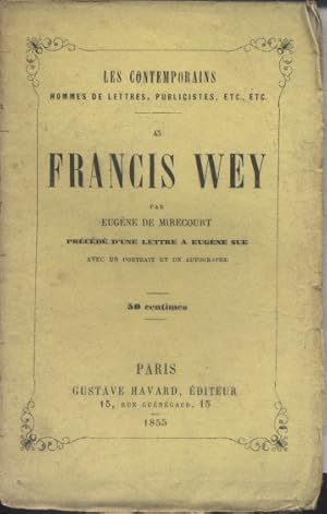 Image du vendeur pour Francis Wey. Prcd d'une lettre  Eugne Sue. mis en vente par Librairie Et Ctera (et caetera) - Sophie Rosire