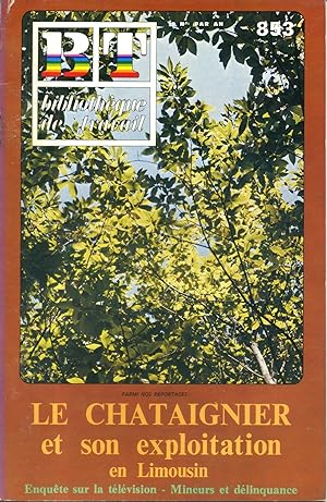 Bibliothèque de travail N° 853. Le châtaignier et son exploitation en Limousin. 20 novembre 1977.