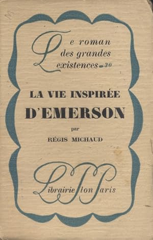 Bild des Verkufers fr La vie inspire d'Emerson. zum Verkauf von Librairie Et Ctera (et caetera) - Sophie Rosire