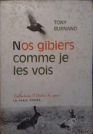 Imagen del vendedor de Nos gibiers comme je les vois. a la venta por Librairie Et Ctera (et caetera) - Sophie Rosire