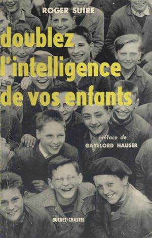 Bild des Verkufers fr Doublez l'intelligence de vos enfants. zum Verkauf von Librairie Et Ctera (et caetera) - Sophie Rosire