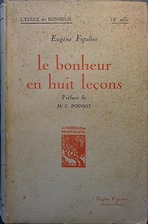 Image du vendeur pour Le bonheur en huit leons. mis en vente par Librairie Et Ctera (et caetera) - Sophie Rosire